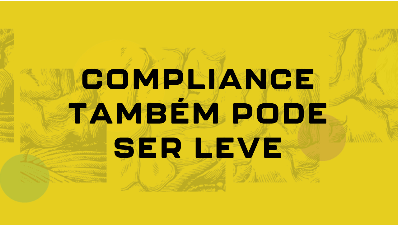 Compliance Também Pode Ser Leve